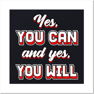 You can and you will Goals Motivation Posters and Art